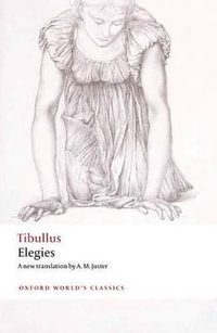 Elegies : With parallel Latin text - Tibullus .