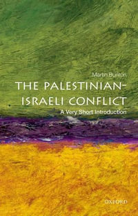 Palestinian-Israeli Conflict : A Very Short Introduction - Martin Bunton