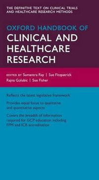 Oxford Handbook of Clinical and Healthcare Research : Oxford Medical Handbooks - Sumantra Ray