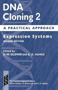 DNA Cloning 2 : Expression Systems - D. M. Glover