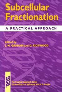 Subcellular Fractionation : A Practical Approach - J. M. Graham