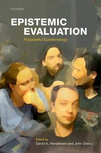 Epistemic Evaluation : Purposeful Epistemology - David K. Henderson