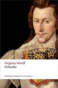 Orlando : Oxford World's Classics - Virginia Woolf