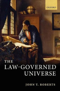 The Law-Governed Universe - John T. Roberts