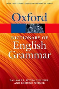 The Oxford Dictionary of English Grammar : Oxford Paperback Reference - Bas Aarts