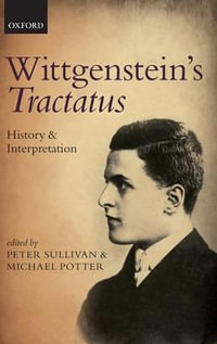 Wittgenstein's Tractatus : History and Interpretation - Peter Sullivan