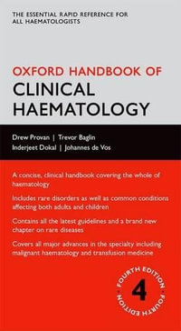 Oxford Handbook of Clinical Haematology : Oxford Medical Handbooks - Drew Provan