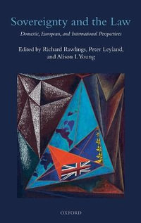 Sovereignty and the Law : Domestic, European and International Perspectives - Richard Rawlings