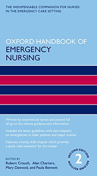 Oxford Handbook of Emergency Nursing : Oxford Handbooks in Nursing - Robert Crouch OBE