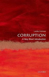 Corruption : A Very Short Introduction - Leslie Holmes