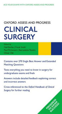 Oxford Assess and Progress : Clinical Surgery - Neil Borley