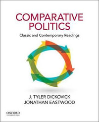 Comparative Politics : Classic and Contemporary Readings - J. Tyler Dickovick