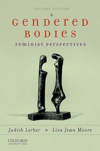 Gendered Bodies : Feminist Perspectives - Judith Lorber