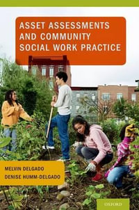 Asset Assessments and Community Social Work Practice - Melvin Delgado