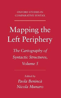 Mapping the Left Periphery : The Cartography of Syntactic Structures, Volume 5 - Paola Beninca