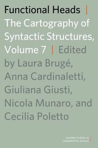 Functional Heads : The Cartography of Syntactic Structures, Volume 7 - Laura Brugé