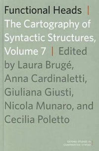 Functional Heads : The Cartography of Syntactic Structures, Volume 7 - Laura Brugé