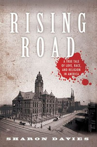 Rising Road : A True Tale of Love, Race, and Religion in America - Sharon Davies