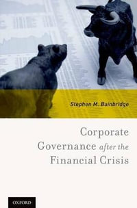 Corporate Governance After the Financial Crisis - Stephen M. Bainbridge