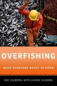 Overfishing : What Everyone Needs to Know(r) - Ray Hilborn