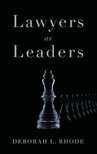 Lawyers as Leaders - Deborah L. Rhode