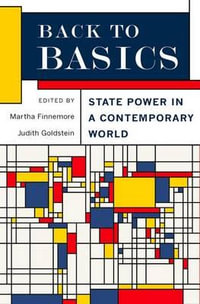 Back to Basics : State Power in a Contemporary World - Martha Finnemore