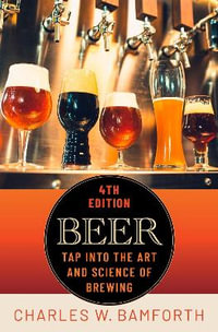 Beer Tap Into the Art and Science of Brewing : Tap Into the Art and Science of Brewing - Charles W. Bamforth