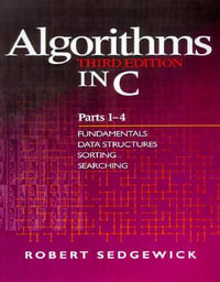 Algorithms in C, Parts 1-4 : 3rd Edition - Fundamentals, Data Structures, Sorting, Searching - Robert Sedgewick