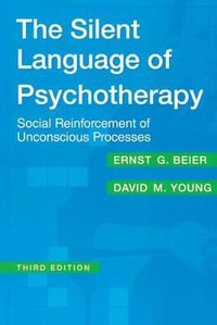 The Silent Language of Psychotherapy : Social Reinforcement of Unconscious Processes - William Zimmerman