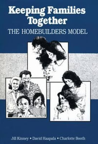 Keeping Families Together : The Homebuilders Model - Charlotte Booth