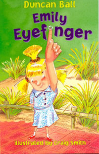 Emily Eyefinger : Emily Eyefinger - Duncan Ball