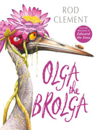 Olga the Brolga - Rod Clement