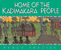 Home Of The Kadimakara People : Journey of the Great Lake - Percy Trezise