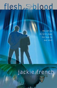 Flesh and Blood : Outlands : Book 3 - Jackie French