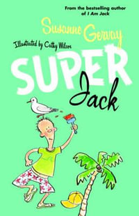 Super Jack : I Am Jack - Susanne Gervay