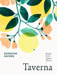 Taverna : From the Sunday Times Bestselling Author of Nistisima - Georgina Hayden