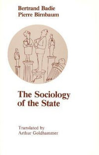 The Sociology of the State : Chicago Original Paperbacks - Bertrand Badie