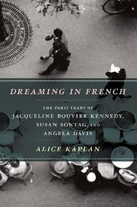 Dreaming in French - Alice Kaplan