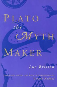 Plato the Myth Maker : Emersion: Emergent Village resources for communities of faith - Luc Brisson