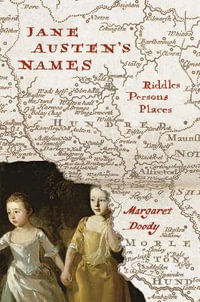 Jane Austen's Names : Riddles, Persons, Places - Margaret Anne Doody