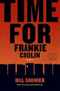 Time for Frankie Coolin : A Novel - Bill Granger