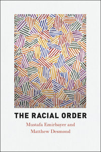 The Racial Order - Mustafa Emirbayer