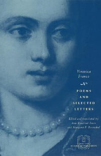 Poems and Selected Letters : The Other Voice in Early Modern Europe: The Toronto Series - Veronica Franco