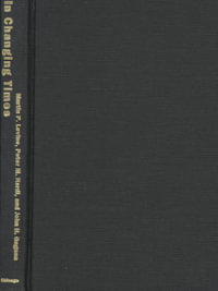 In Changing Times : Gay Men and Lesbians Encounter HIV/AIDS - Martin P. Levine