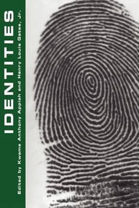 Identities : A Critical Inquiry Book - Kwame Anthony Appiah