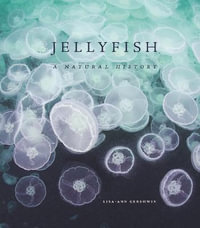 Jellyfish : A Natural History - Lisa-Ann Gershwin