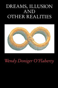 Dreams, Illusion, and Other Realities - Wendy Doniger O'Flaherty