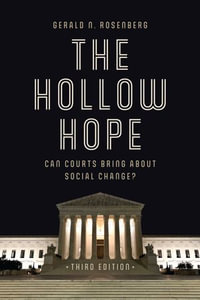 The Hollow Hope : Can Courts Bring About Social Change? - Gerald N. Rosenberg