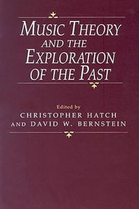 Music Theory and the Exploration of the Past - Christopher Hatch