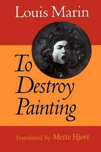 To Destroy Painting - Louis Marin